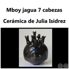 Mboy jagua 7 cabezas - Cerámica de Julia Isidrez